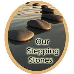 Our Stepping Stones